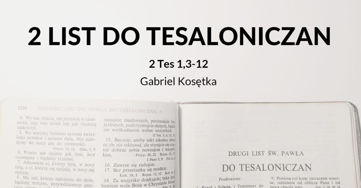 Wykład 2 Listu św. Pawła do Tesaloniczan – 2 Tes 1,3-12