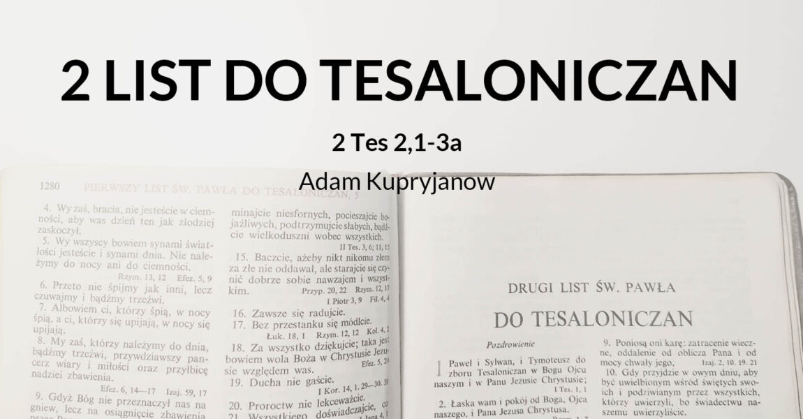 Wykład 2 Listu św. Pawła do Tesaloniczan – 2 Tes 2,1-3a