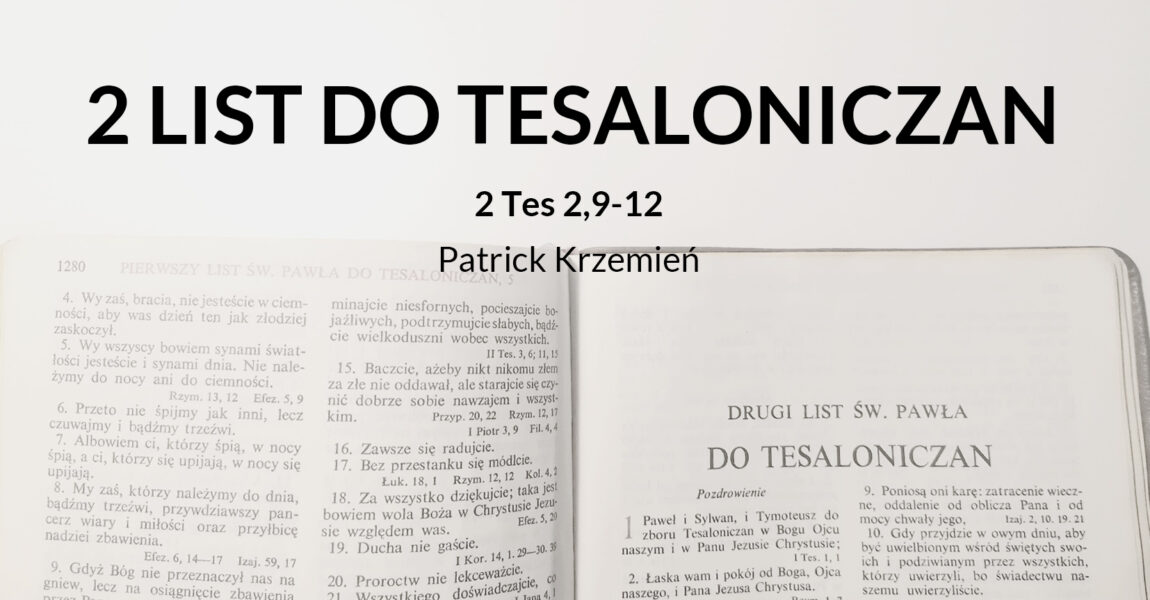 Wykład 2 Listu św. Pawła do Tesaloniczan – 2 Tes 2,9-12