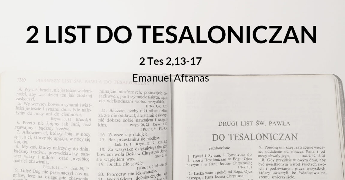 Wykład 2 Listu św. Pawła do Tesaloniczan – 2 Tes 2,13-17