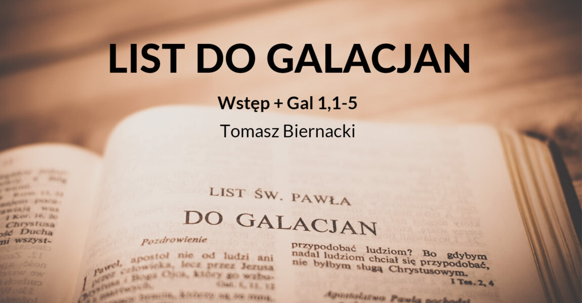 Wykład Listu do Galacjan – Wstęp + Gal 1,1-5