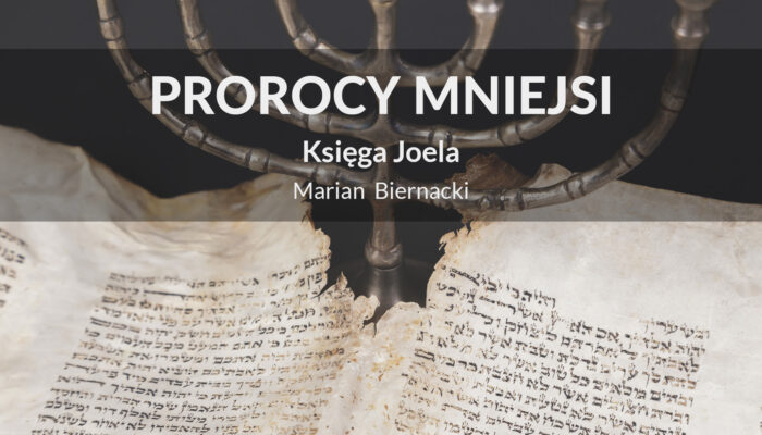 Prorocy Mniejsi – Księga Joela