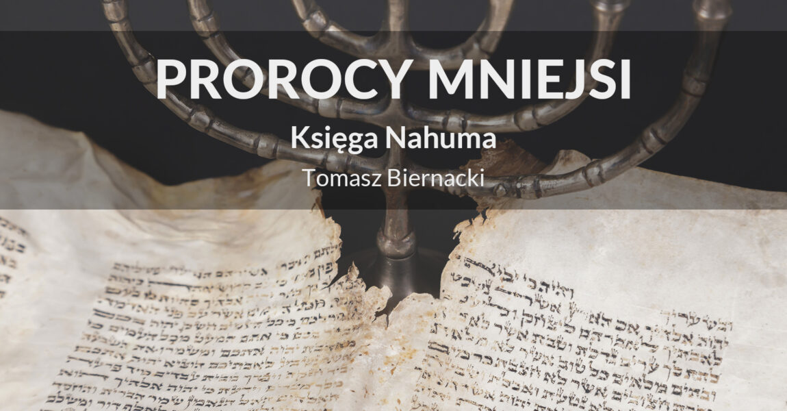 Prorocy Mniejsi – Księga Nahuma