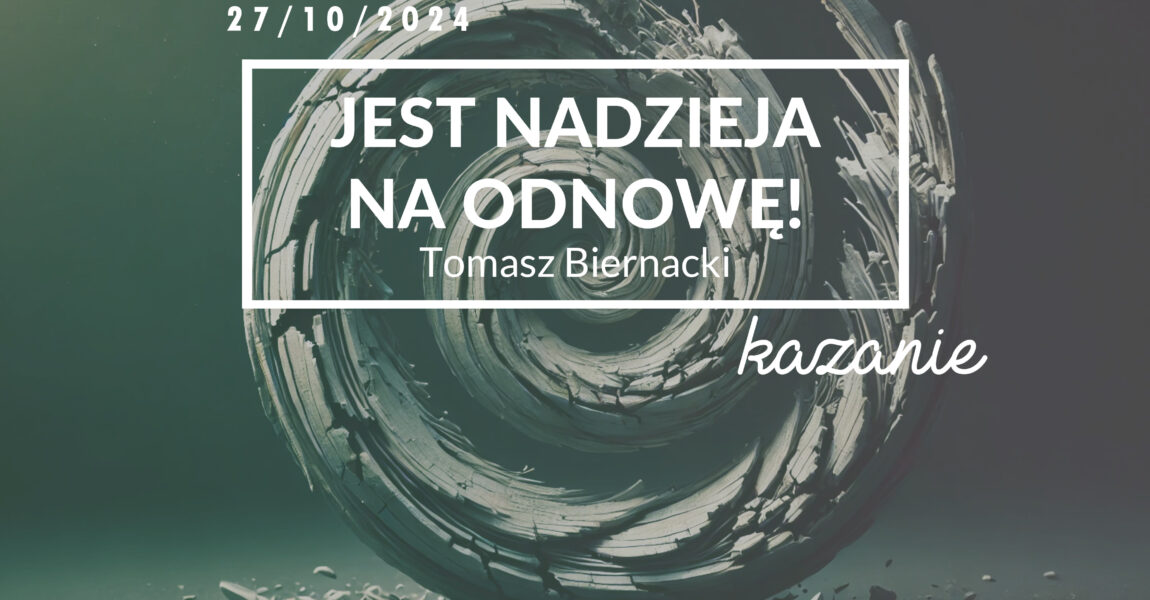 Jest nadzieja na odnowę!