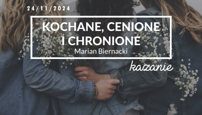 Kochane, cenione i chronione